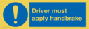 driver-must-apply-handbrake-mandatory-sign~